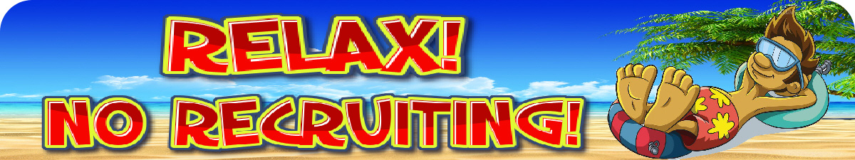 https://besteasyprofits.com/Relax-NoRecruiting.JPG