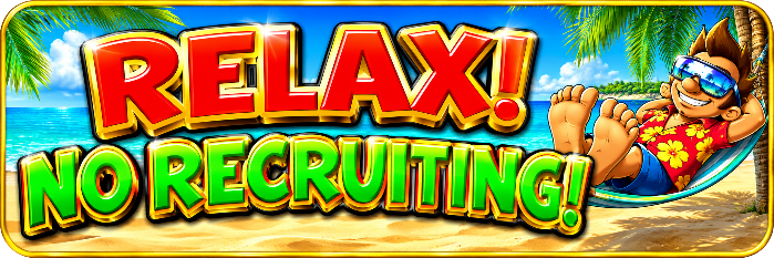 https://besteasyprofits.com/Relax-NoRecruiting.png